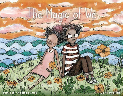 The Magic Of We, De Danielle Anderson-craig. Editorial Third Man Books, Tapa Dura En Inglés