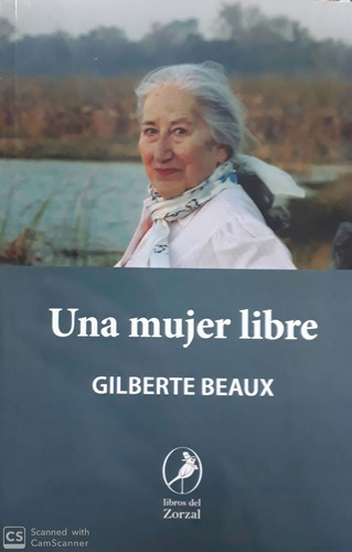Una Mujer Libre - Gilberte Beaux