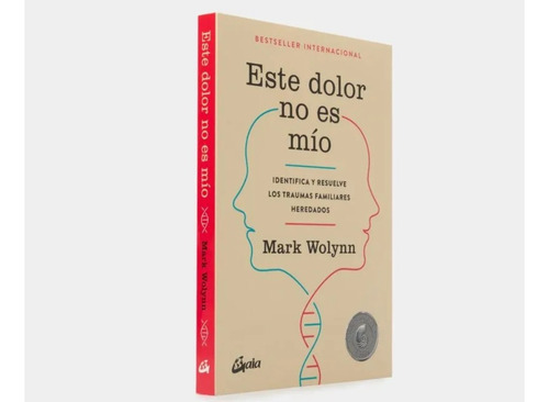 Este Dolor No Es Mío - Mark Wolynn - Gaia - Libro Nuevo Orig