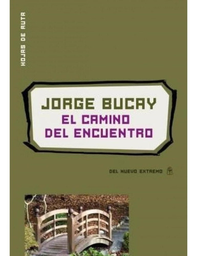 Bucay, Jorge - Camino Del Encuentro, El