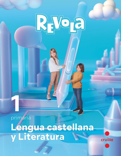 Libro Lengua Castellana Y Literatura. 1 Primaria. Revola ...