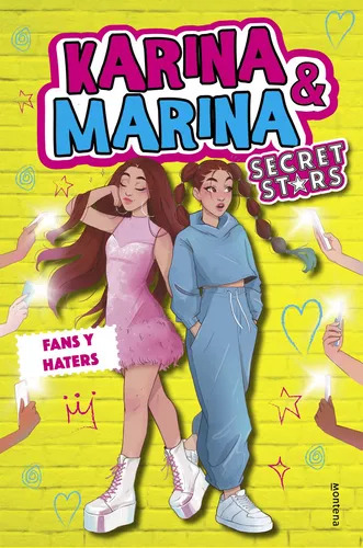 Fans y Haters, de Karina y Marina. Editorial Montena, tapa dura en español, 2021