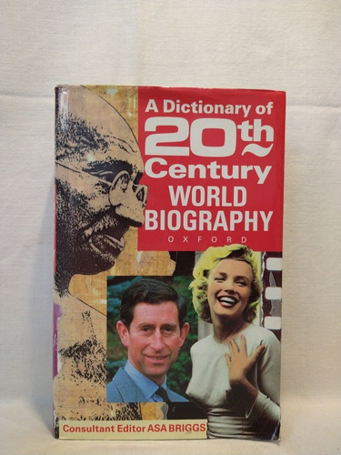 A Dictionary Of 20th Century World Biography - Oxford - B 