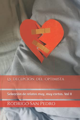 La Decepcion Del Optimista: Seleccion De Relatos Muy Muy Cor