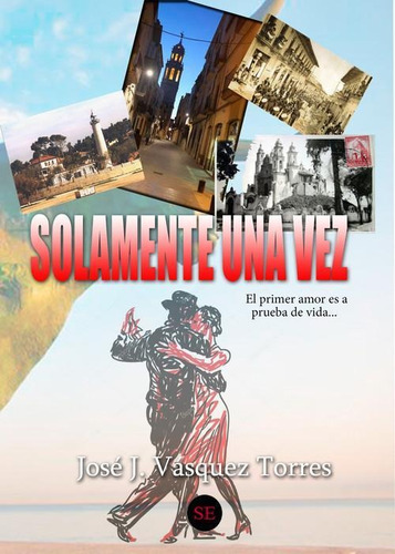 Libro: Solamente Una Vez. Jose J. Vasquez Torres. Serial Edi