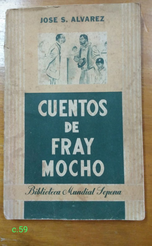 José S. Álvarez / Cuentos De Fray Mocho / Sopena