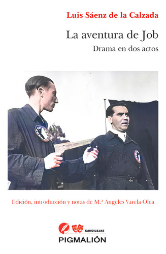 La Aventura De Job: Drama En Dos Actos, De Sáenz De La Calzada, Luis., Vol. 1. Editorial Pigmalion, Tapa Blanda En Español