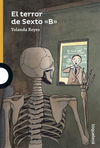 Libro: El Terror De Sexto  B . Reyes, Yolanda. Loqueleo