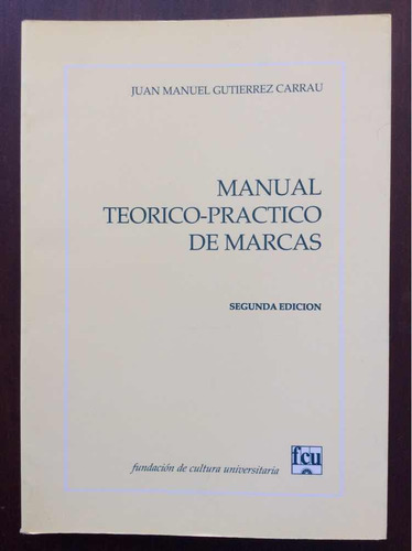 Manual Teórico-práctico De Marcas - Juan Manuel Gutiérrez