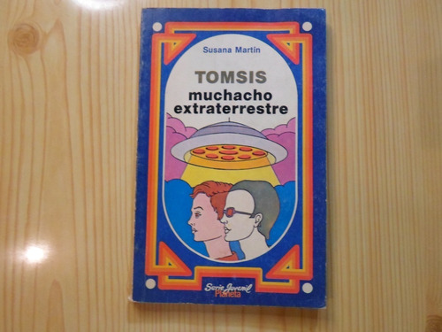 Tomsis Muchacho Extraterrestre - Martin Susana