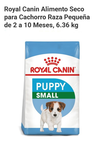 Royal Canin Alimento Seco Para Cachorro Raza Pequeña 6.36 Kg
