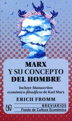 Marx Y Su Concepto Del Hombre