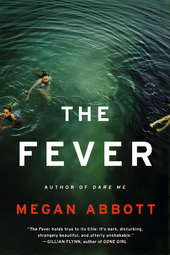 The Fever, De Abbott, Megan. Editorial Back Bay Books, Tapa Blanda En Inglés
