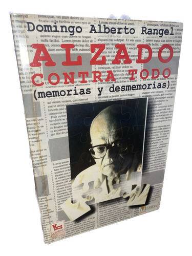 Alzado Contra Todo Memorias Y Desmemorias Domingo Alberto Ra