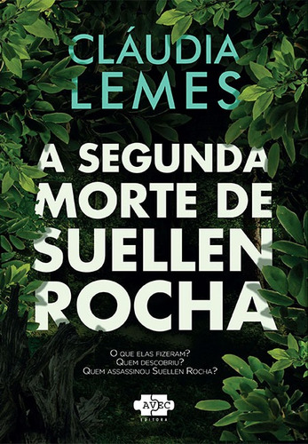 A segunda morte de Suellen Rocha, de Lemes, Cláudia. Editorial Avec Editora e Comércio de Livros Ltda., capa mole em português, 2020