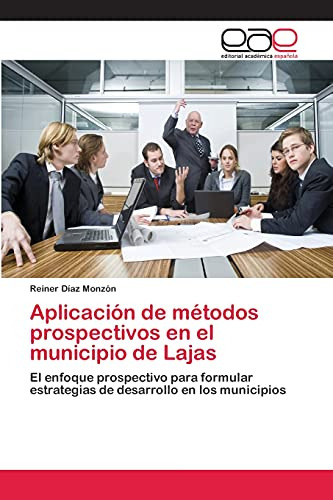 Aplicación De Métodos Prospectivos En El Municipio De Lajas: