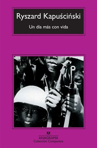 Un Dia Mas Con Vida - Ryszard Kapuscinski