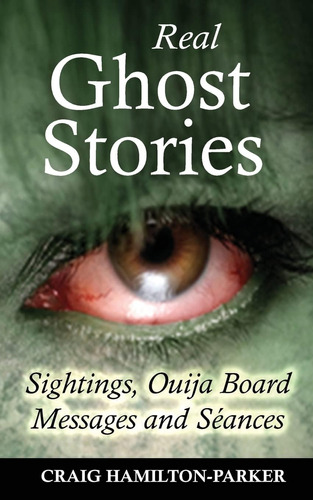 Libro: Historias Reales De Fantasmas Mensajes Y Sesiones De 