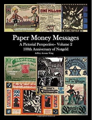Paper Money Messages A Pictorial Perspective  Volume 2 (notg
