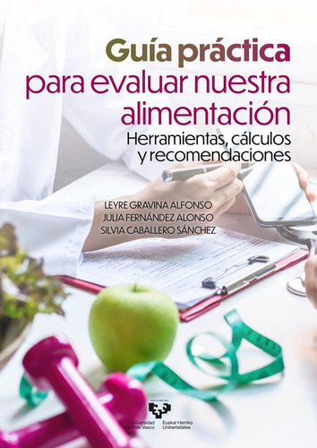 Libro Guia Practica Para Evaluar Nuestra Alimentacion - G...