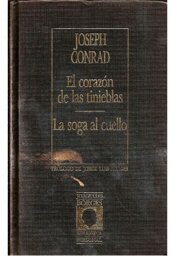 El Corazón En Las Tinieblas/la Soga Al Cuello - J. Conrad