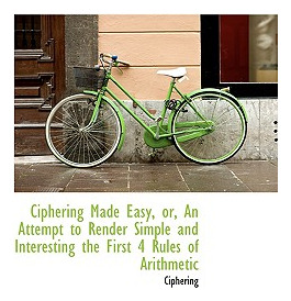 Libro Ciphering Made Easy, Or, An Attempt To Render Simpl...