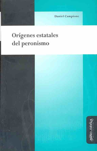 Origenes Estatales Del Peronismo - Campione Daniel