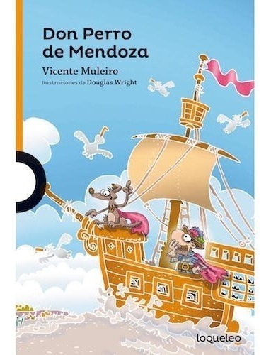 Don Perro De Mendoza - Loqueleo Naranja 