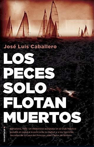 Los Peces Solo Flotan Muertos&-.