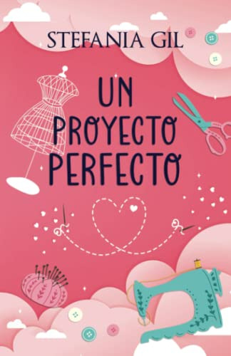 Un Proyecto Perfecto: Romance Contemporaneo De Segundas Opor