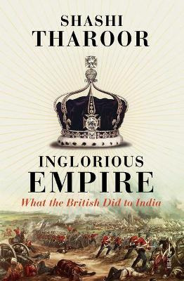 Libro Inglorious Empire : What The British Did To India