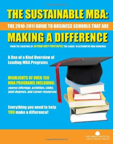 The Sustainable Mba The 20102011 Guide To Business Schools T