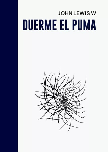 Duerme El Puma - John Lewis W - Halley Ediciones
