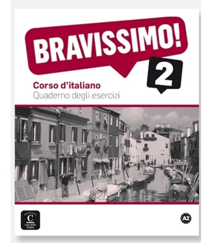 Bravissimo! 2 A2 - Quaderno Degli Esercizi