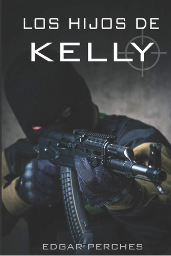 Libro: Los Hijos De Kelly (edición En Español)