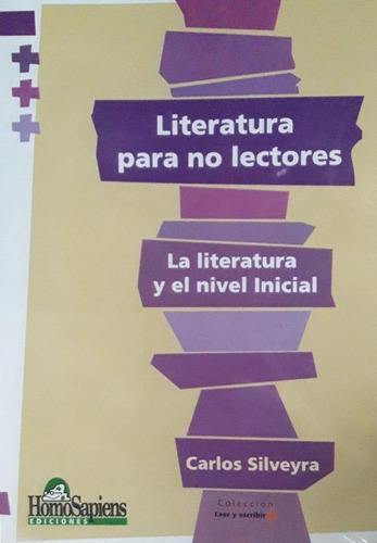 Literatura Para No Lectores / Carlos Silveyra / Homosapiens