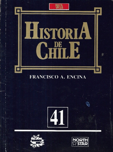 Historia De Chile N° 41 / Francisco A. Encina / Vea