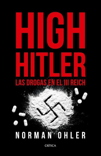 High Hitler - El Gran Delirio-ohler, Norman-critica