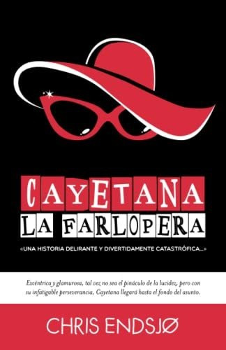 Libro : Cayetana La Farlopera - Endsjo, Chris