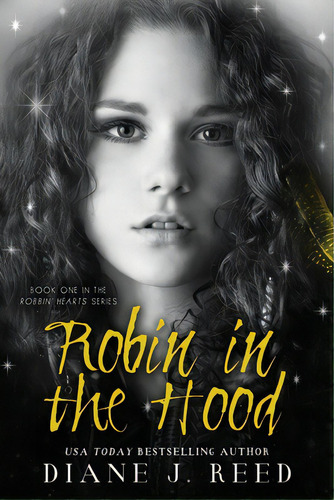 Robin In The Hood, De Reed, Diane J.. Editorial Lightning Source Inc, Tapa Blanda En Inglés