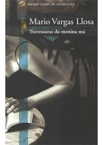 Travessuras Da Menina Má - Vargas Llosa