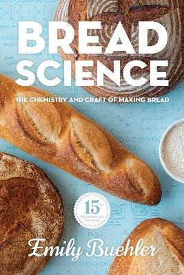 Libro Bread Science : The Chemistry And Craft Of Making B...