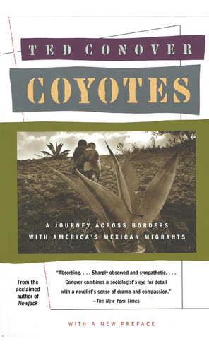 Libro: Coyotes: A Journey Across Borders With Americaøs