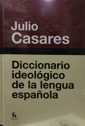 Diccionario Ideológico De La Lengua Española. Gredos.