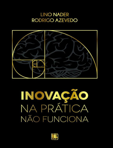 Inovacao Na Pratica Nao Funciona: Inovacao Na Pratica Nao Funciona, De Azevedo,rodrigo. Editora Scortecci, Capa Mole, Edição 1 Em Português, 2022