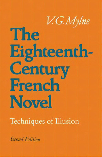 The Eighteenth-century French Novel, De Vivienne G. Mylne. Editorial Cambridge University Press, Tapa Blanda En Inglés