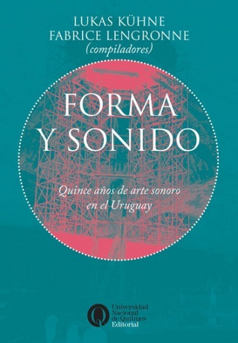 Forma Y Sonido De Lucas Kuhne (comp)