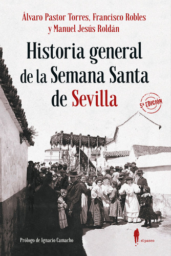 Libro Historia General De La Semana Santa De Sevilla (n.e...