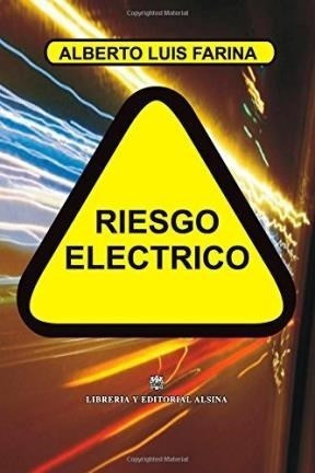 Libro Riesgo Electrico De Alberto Luis Farina