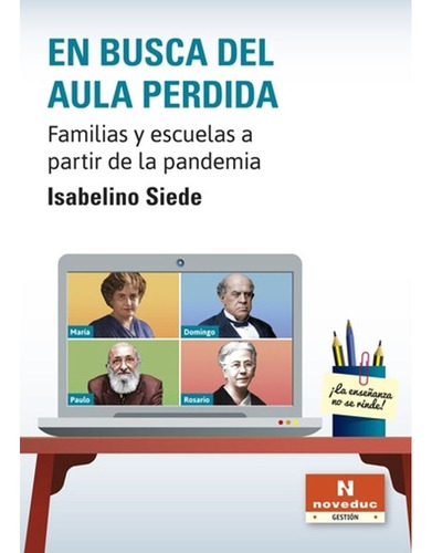 En Busca Del Aula Perdida - Familias Y Escuelas A Partir De